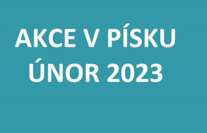 AKCE V PÍSKEU V ÚNORU 2023