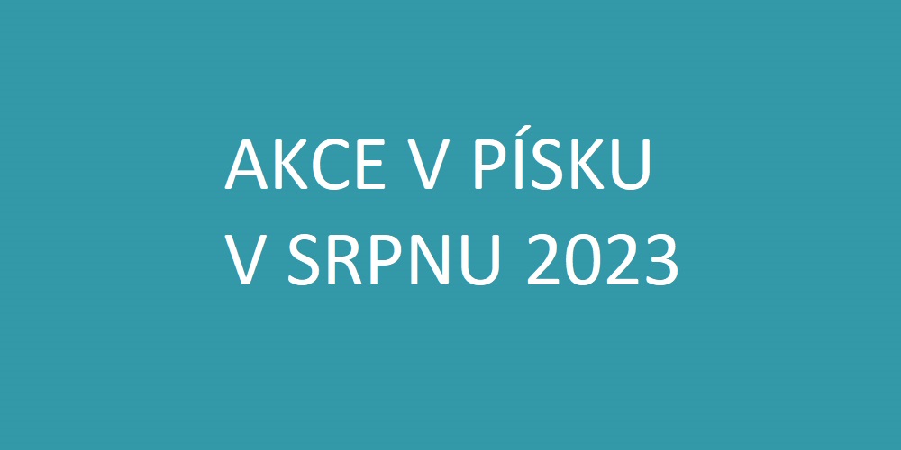 AKCE V PÍSKU V SRPNU 2023
